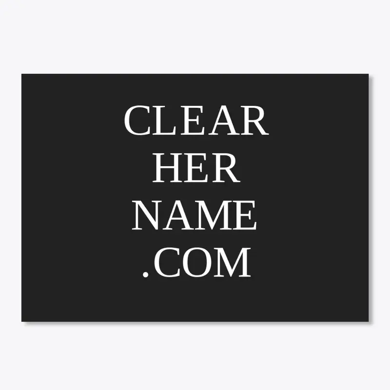 CLEAR HER NAME