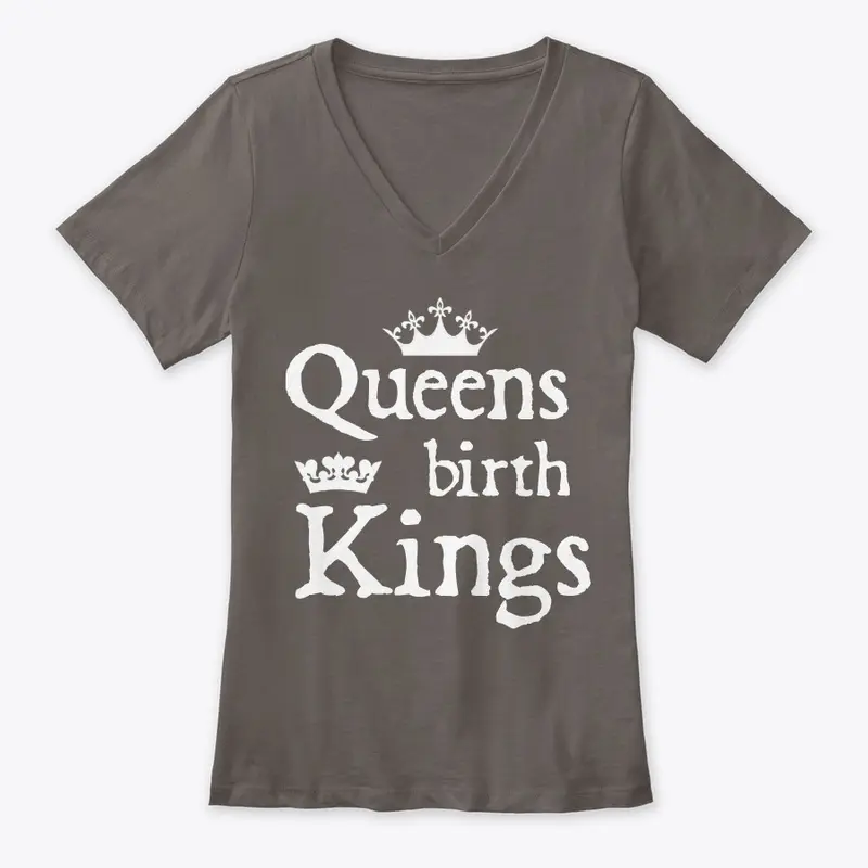 Queens birth Kings Tees and Hoodies